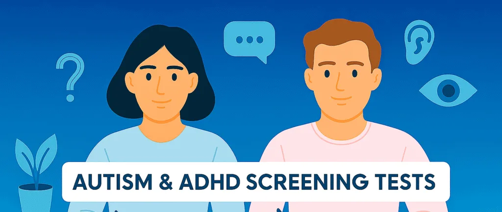 Autism & ADHD Screening Tests