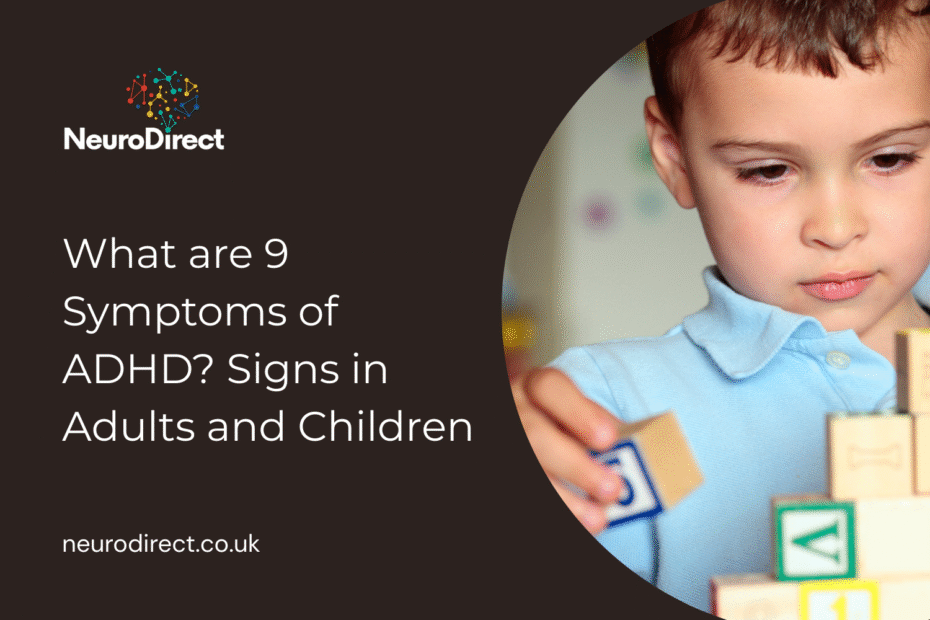 What are 9 Symptoms of ADHD? Signs in Adults and Children