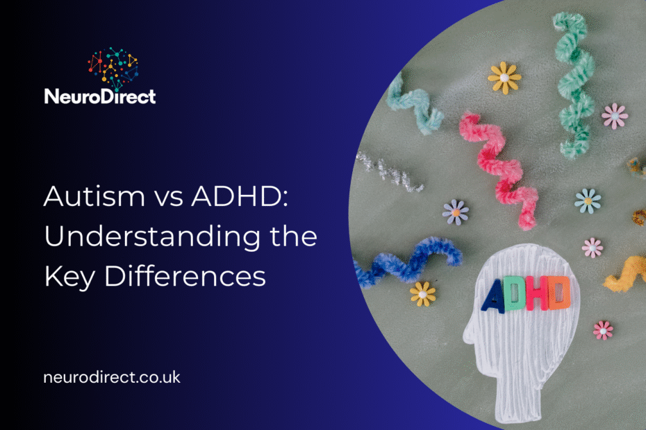 Autism vs ADHD | Key Differences Explained