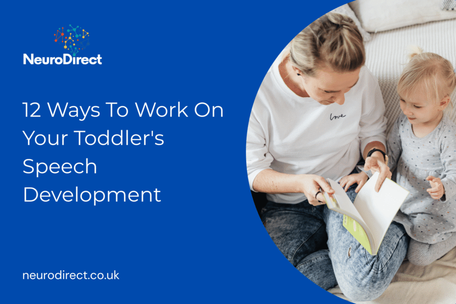12 Ways To Work On Your Toddler's Speech Development