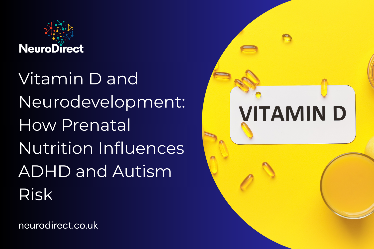 Vitamin D and Neurodevelopment: How Prenatal Nutrition Influences ADHD and Autism Risk