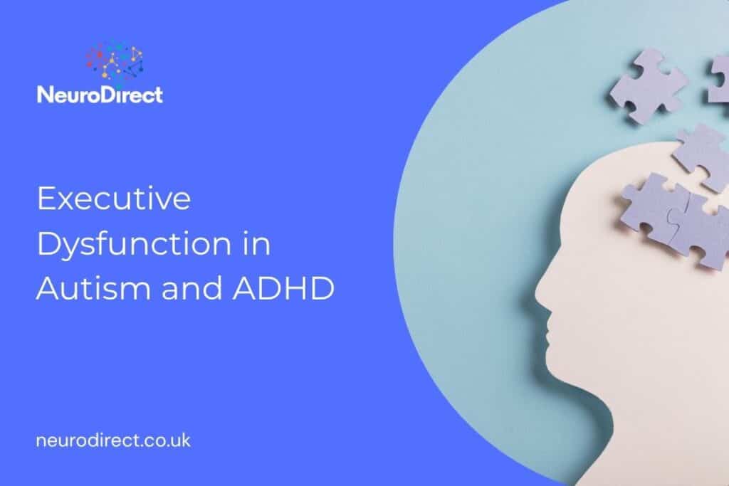Executive Dysfunction in Autism and ADHD