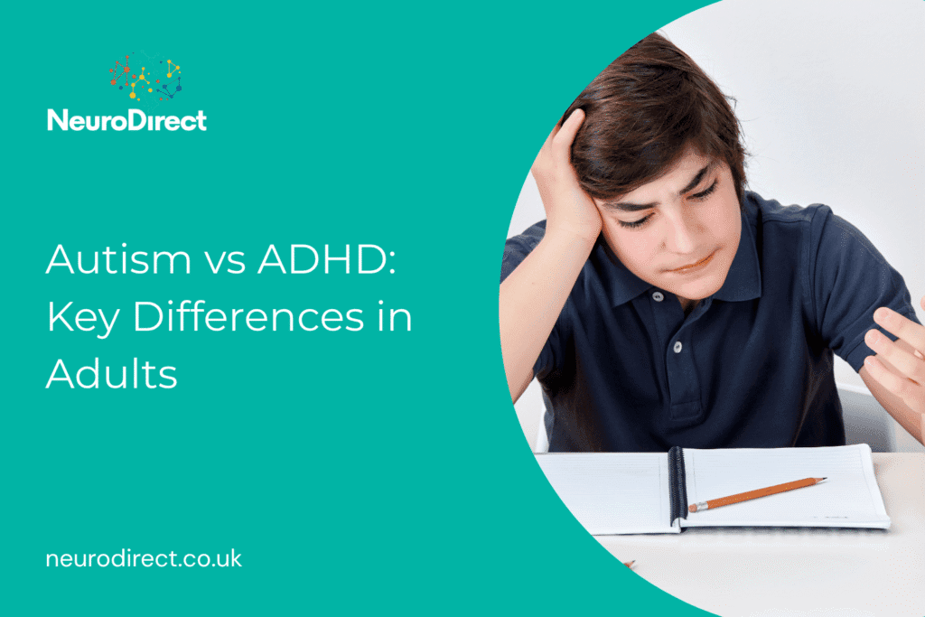 Autism vs ADHD: Key Differences in Adults