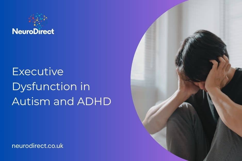 Executive Dysfunction in Autism and ADHD